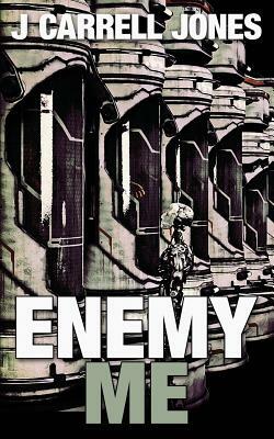 Enemy Me by J. Carrell Jones