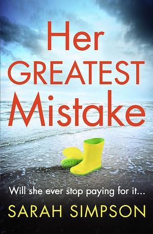 Her Greatest Mistake by Sarah Simpson