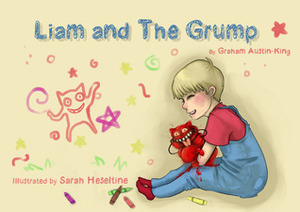 Liam and the Grump by Graham Austin-King, Sarah Heseltine