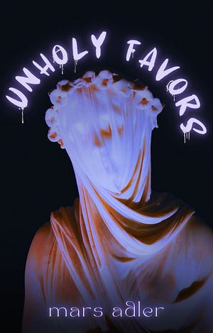 UNHOLY FAVORS by mars adler