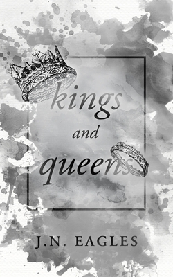 Kings and Queens by J. N. Eagles