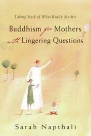 Buddhism for Mothers of Young Children: Becoming a Mindful Parent by Sarah Napthali