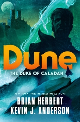 Dune: The Duke of Caladan by Brian Herbert, Kevin J. Anderson