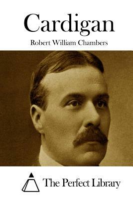 Cardigan by Robert W. Chambers