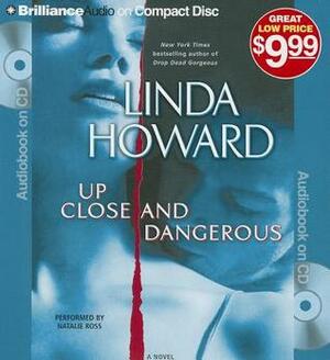 Up Close and Dangerous: A Novel by Natalie Ross, Linda Howard