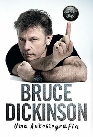 ¿Qué hace este botón?: Una autobiografía by Bruce Dickinson