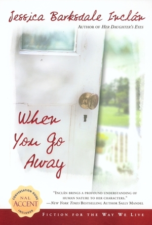 When You Go Away by Jessica Barksdale Inclán