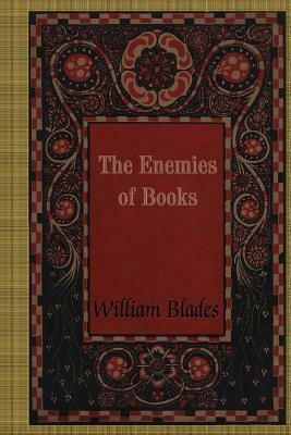 The Enemies of Books by William Blades