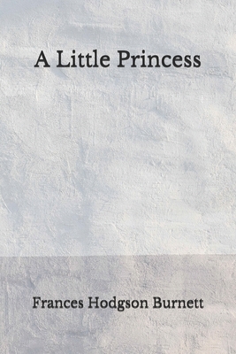 A Little Princess: (Aberdeen Classics Collection) by Frances Hodgson Burnett