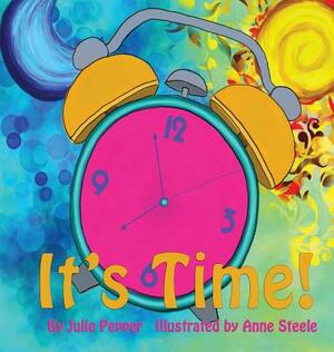It's Time by Julie Pepper