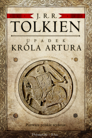 Upadek króla Artura by J.R.R. Tolkien