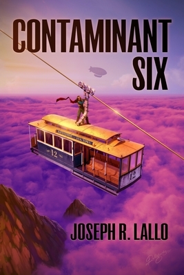 Contaminant Six by Joseph R. Lallo