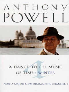 A Dance to the Music of Time, Volume 4: Winter by Anthony Powell