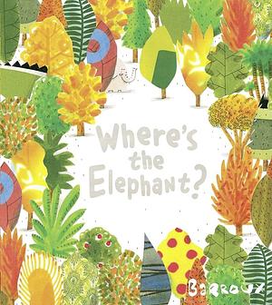 Where's the Elephant by Barroux