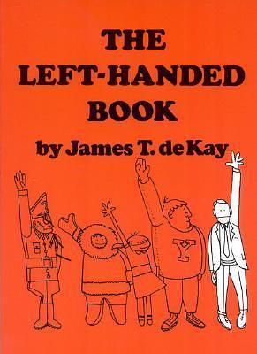 The Left-Handed Book by James Tertius de Kay