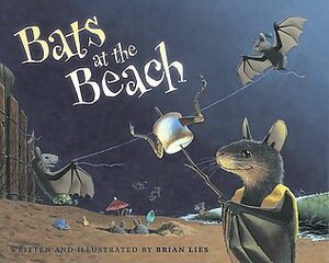 Bats at the Beach by Brian Lies