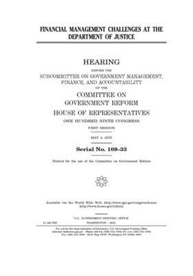 Financial management challenges at the Department of Justice by Committee on Government Reform (house), United St Congress, United States House of Representatives