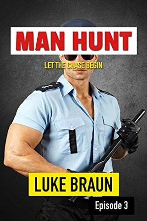 Man Hunt: Episode 3 by Luke Braun