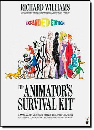 By Richard Williams The Animator's Survival Kit, Expanded Edition: A Manual of Methods, Principles and Formulas for Clas by Richard Williams, Richard Williams