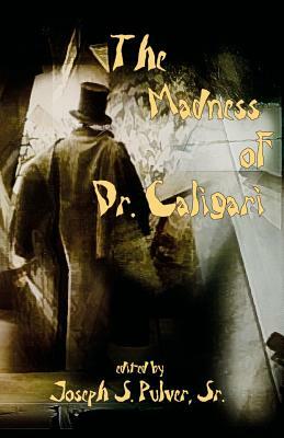 The Madness of Dr. Caligari by Molly Tanzer, Ramsey Campbell
