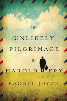 The Unlikely Pilgrimage of Harold Fry by Rachel Joyce