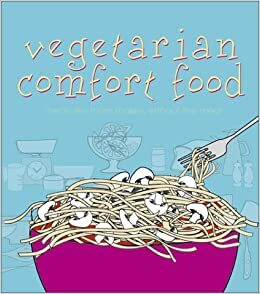 Vegetarian Comfort Food by Jennifer Warren