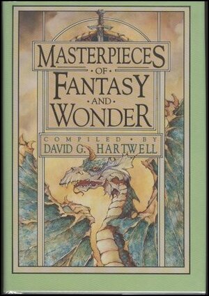 Masterpieces of Fantasy and Wonder by David G. Hartwell