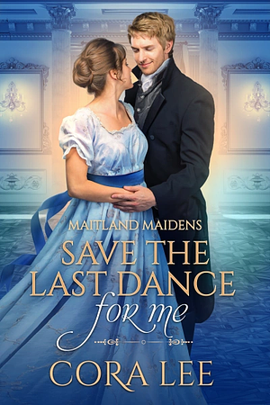 Save the Last Dance for Me by Cora Lee