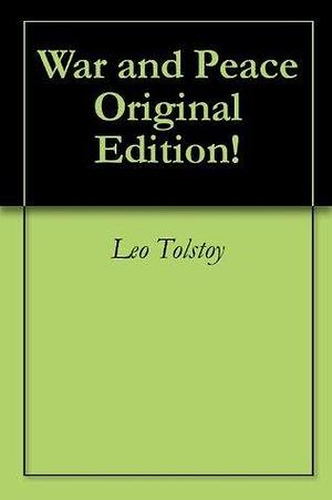 War and Peace Original Edition! by Maude Louise Shanks, Leo Tolstoy