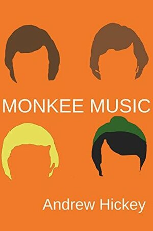 Monkee Music: Second Edition by Andrew Hickey