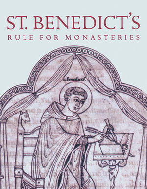 St. Benedict's Rule For Monasteries by Benedict of Nursia, Leonard J. Doyle