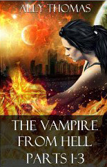The Vampire from Hell, Volume 1 by Ally Thomas