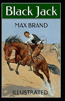 Black Jack Illustrated by Max Brand
