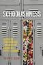 Schoolishness: Alienated Education and the Quest for Authentic, Joyful Learning by Susan D. Blum