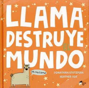 Llama destruye el mundo by Jonathan Stutzman