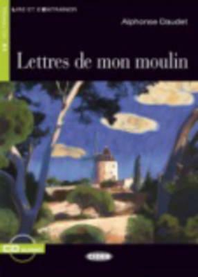 Lettres de Mon Moulin+cd by Alphonse Daudet