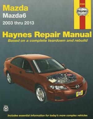 Mazda6 2003 Thru 2013 by Editors of Haynes Manuals