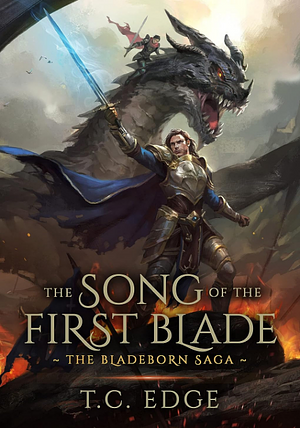 The Song of the First Blade by T.C. Edge