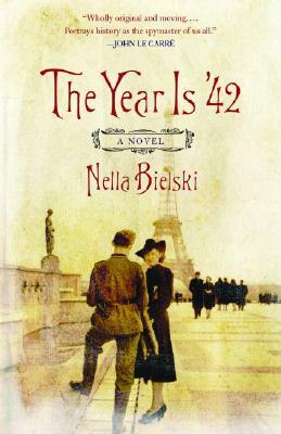 The Year Is '42 by Nella Bielski