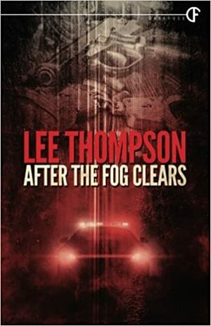 After The Fog Clears by Lee Thompson