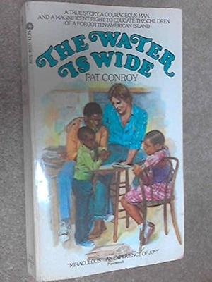 The water is wide by Pat Conroy, Pat Conroy