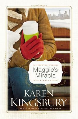 Maggie's Miracle by Karen Kingsbury