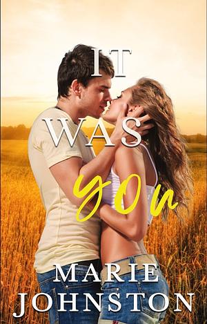 It was you by Marie Johnston