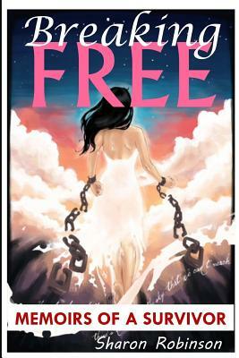 Breaking Free by Sharon Robinson