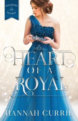 Heart of a Royal by Hannah Currie