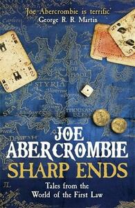 Sharp Ends by Joe Abercrombie