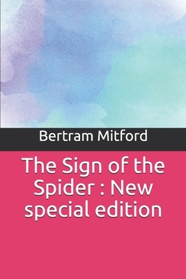 The Sign of the Spider: New special edition by Bertram Mitford