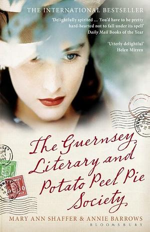 Guernsey Literary and Potato Peel Pie Society by Annie Barrows, Mary Ann Shaffer