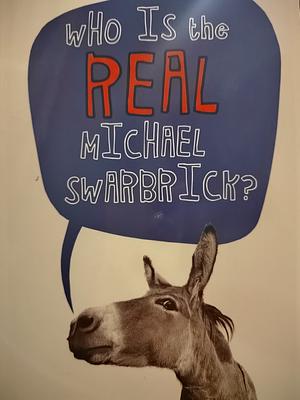 Who is the Real Michael Swarbrick?  by Mark Lowery