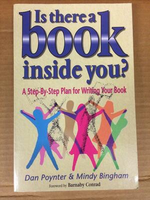 Is There a Book Inside You?: A Step-By-Step Plan for Writing Your Book by Dan Poynter